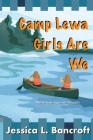 Camp Lewa Girls Are We By Jessica L. Bancroft Cover Image