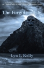 The Forgotten Isle By Lyn I. Kelly, Chris Hays (Created by), Mike Murdock (Cover Design by) Cover Image